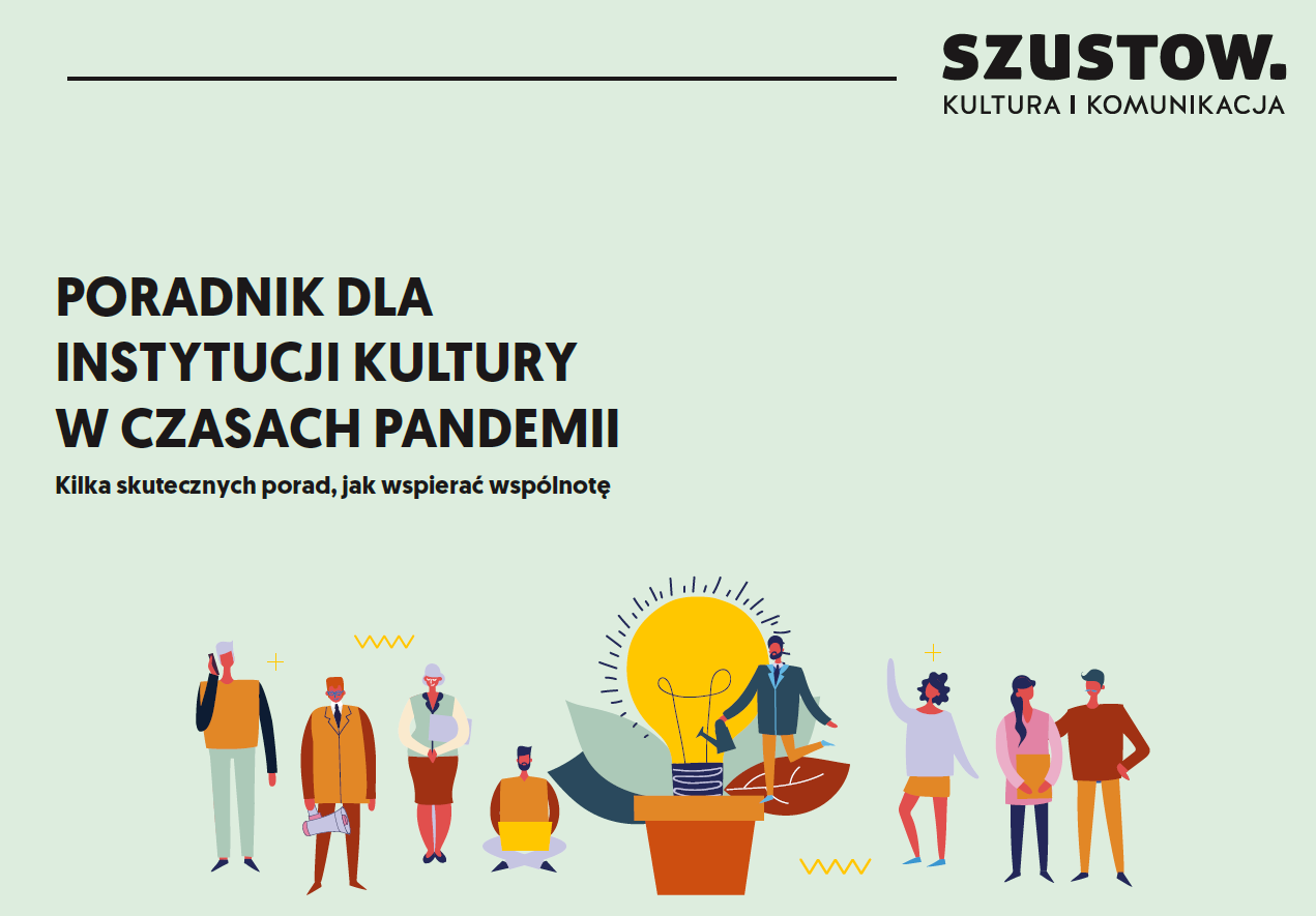 PORADNIK DLA INSTYTUCJI KULTURY W CZASACH PANDEMII